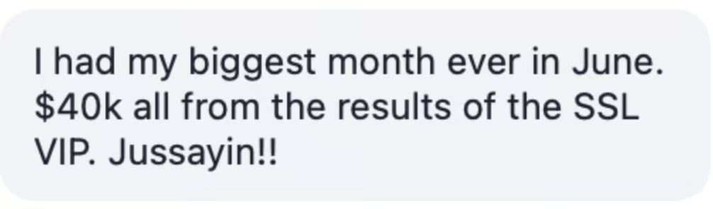 SSL VIP student — Biggest month ever: $40K